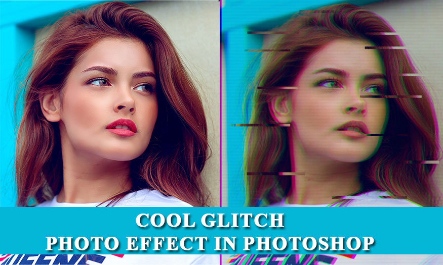 Create a very interesting Glitch effect in Photoshop with SaDesign
