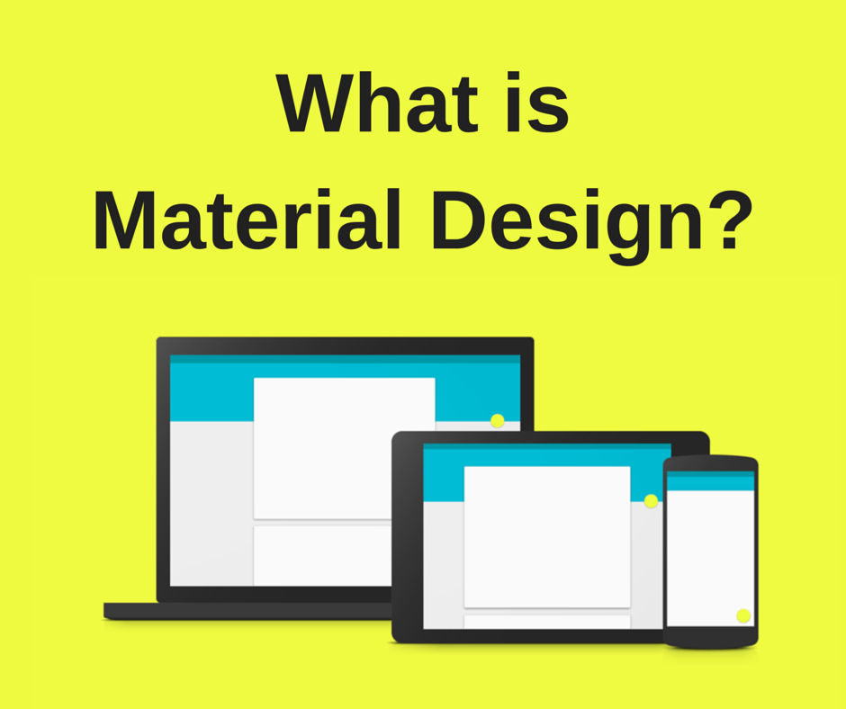 What is Material Design? What are the characteristics of Material Design?