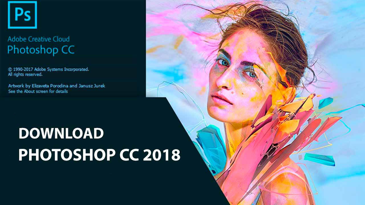 Instructions for Downloading Photoshop 2018 Full Crack Latest