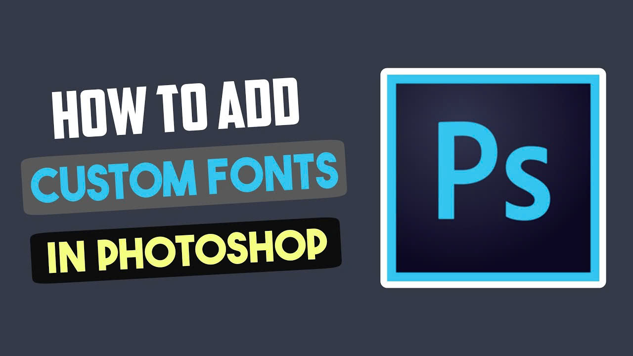 Details on how to add fonts to Photoshop and important notes