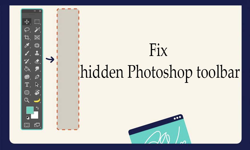 Fix hidden Photoshop toolbar