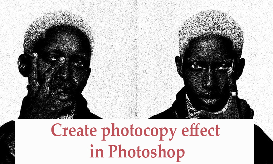 Create photocopy effect in Photoshop