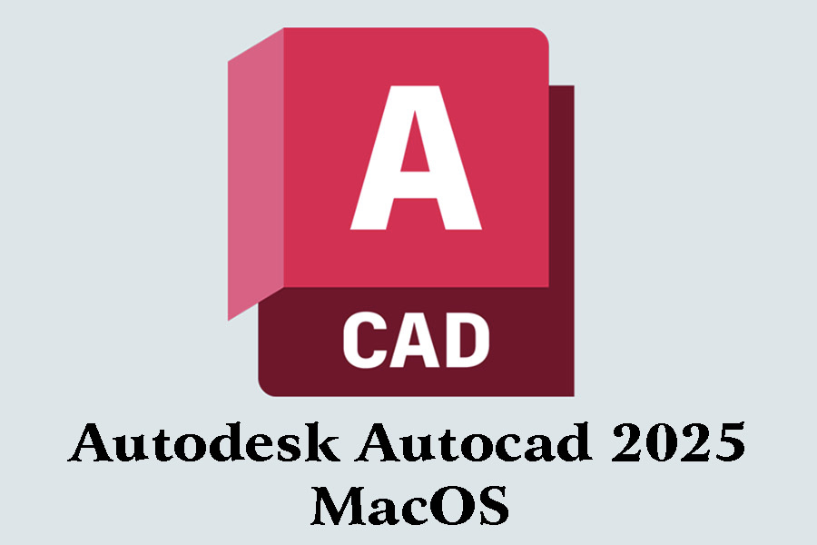 Instructions for Downloading and Installing Free Autodesk Autocad 2025 - 3D graphic design software on Mac