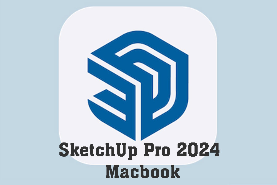 Download and Install SketchUp Pro 2024 Macbook for Free​ – 3D Graphics Software