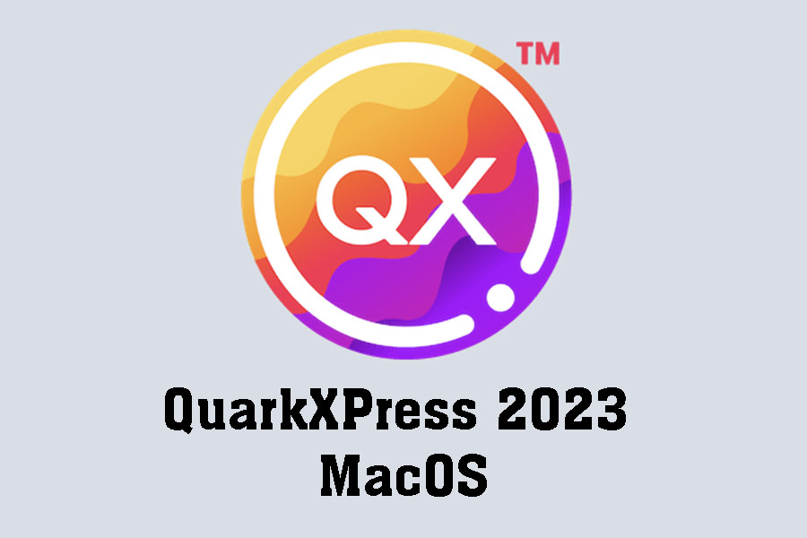 Instructions for Downloading and Installing QuarkXPress 2023 for Free on MacOS