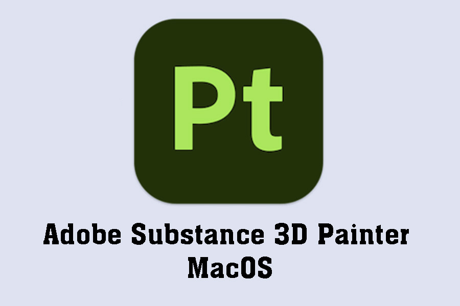 Free Download Adobe Substance 3D Painter MacOS – 3D drawing application