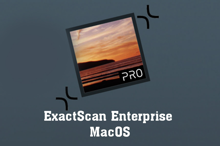 Free Download ExactScan Enterprise MacOS – Application to scan and recognize text documents