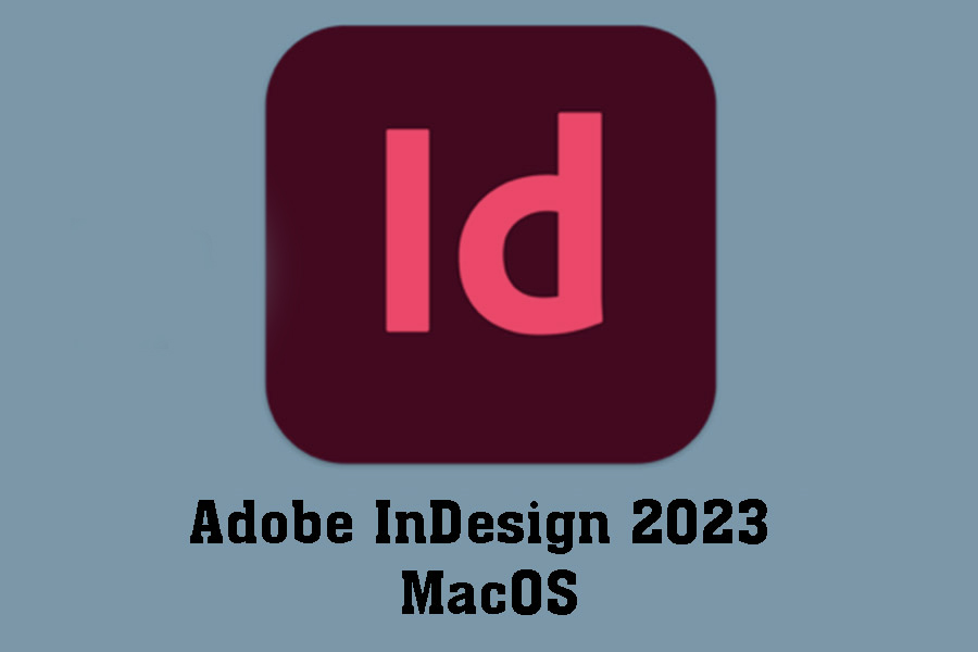 Instructions for Downloading and Installing Adobe InDesign 2023 for Free on MacOS