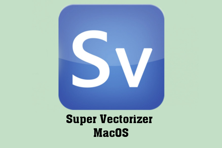 Free Download Super Vectorizer MacOS – Software to convert Bitmap images to Vector