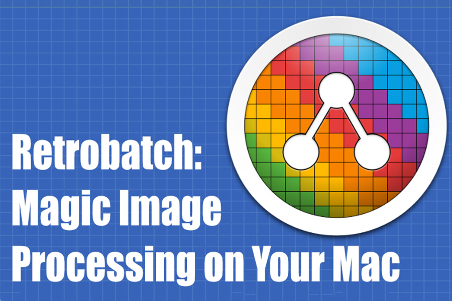 Free Download Retrobatch MacOS – Batch photo editing tool