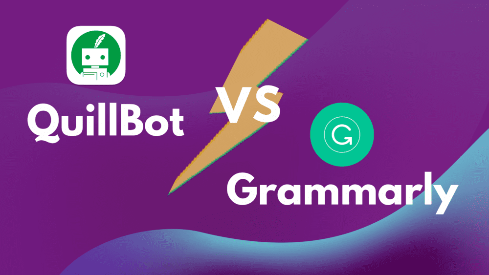 Quillbot vs Grammarly: Compare Features, Pros and Cons to Decide Which to Buy