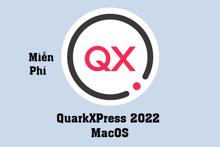 Free Download QuarkXPress 2022 MacOS – Professional book, newspaper, magazine design tool