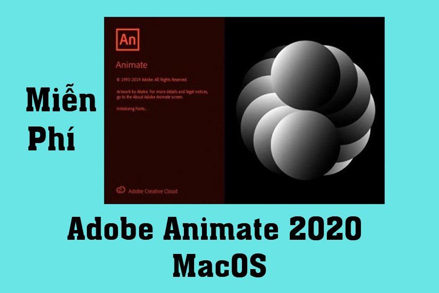 Instructions for Downloading and Installing Adobe Animate 2020 MacOS for Free – Adobe's game, app and website design tool