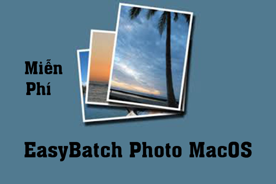 Free Download EasyBatch Photo MacOS – Convert, resize, create photo watermark