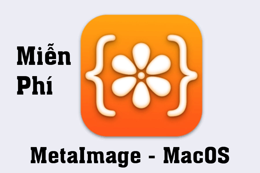 Free Download MetaImage MacOS – Tool to manage and edit all information of photos