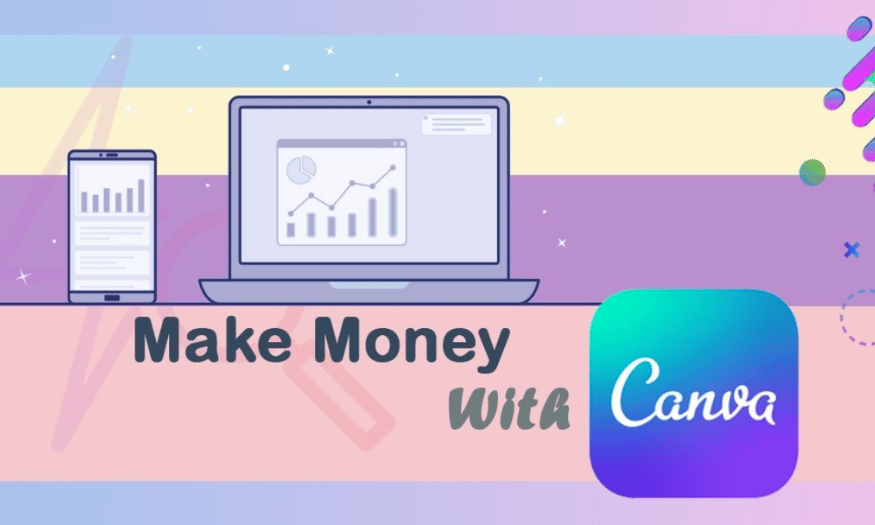 Making Money From Canva: Seemingly Difficult But Incredibly Simple