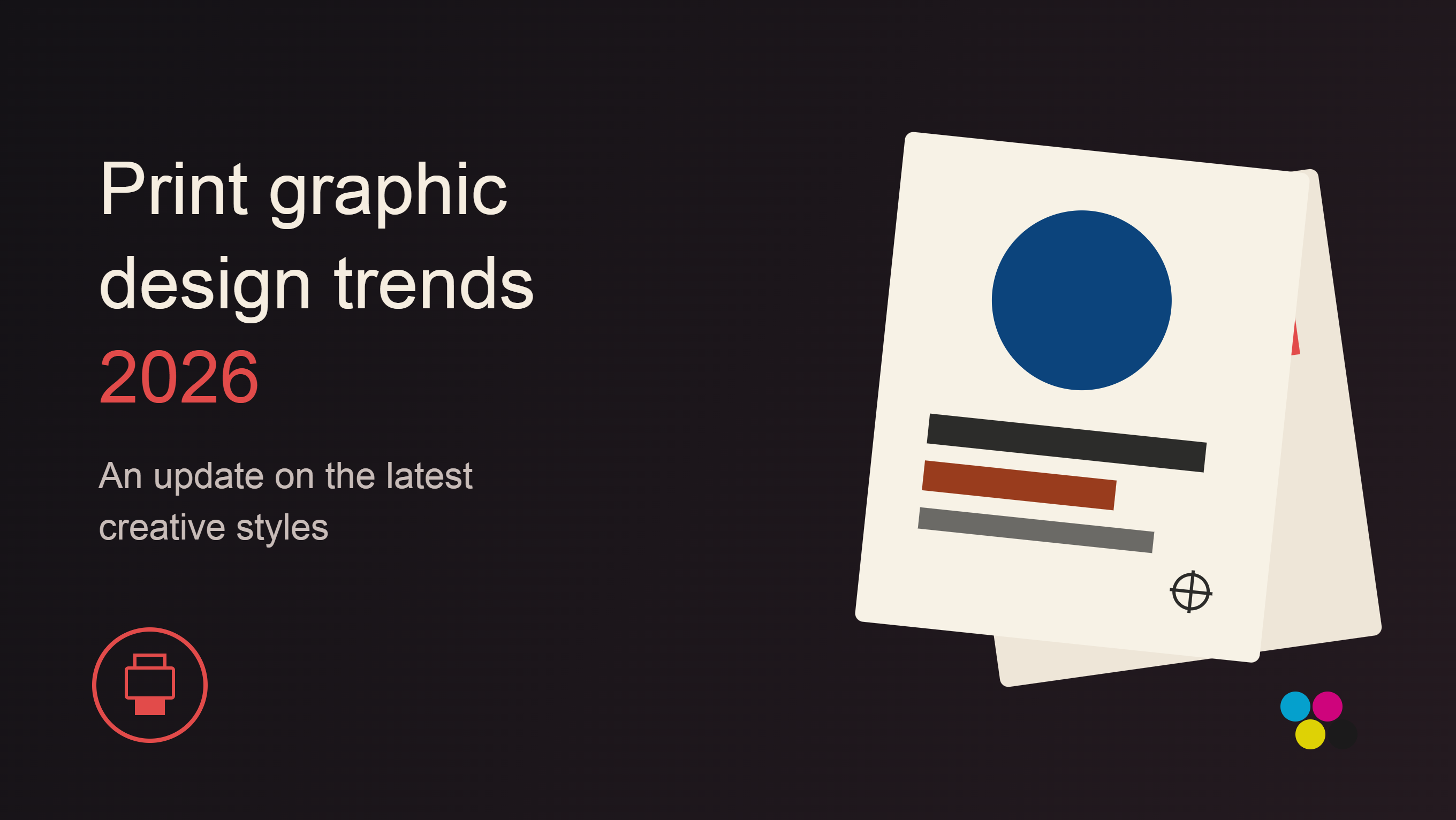 Print graphic design trends 2026: An update on the latest creative styles.