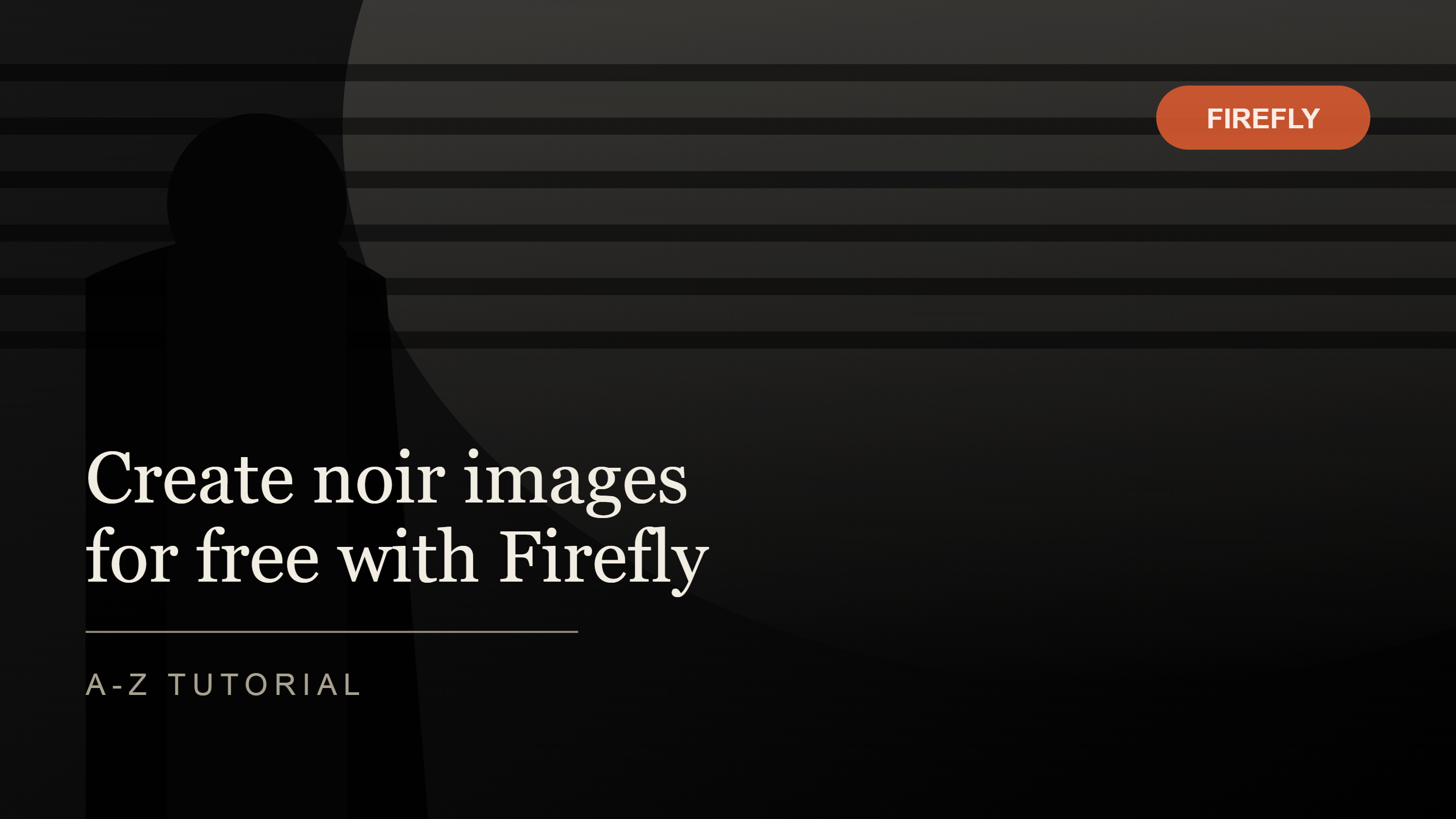How to create Noir images using Adobe Firefly for free from A-Z.